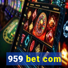 959 bet com